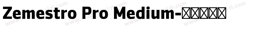 Zemestro Pro Medium字体转换